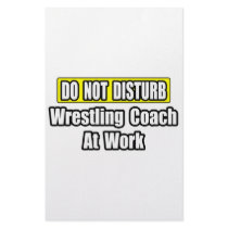 Do Not Disturb...Wrestling Coach At Work stationery by wrestlingcoachshirts Do Not Disturb...Wrestling Coach At Work stationery