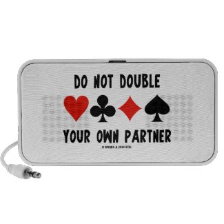 Do Not Double Your Own Partner (Four Card Suits)