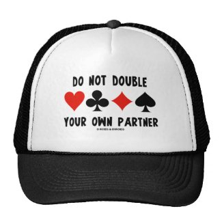 Do Not Double Your Own Partner (Four Card Suits) Hat