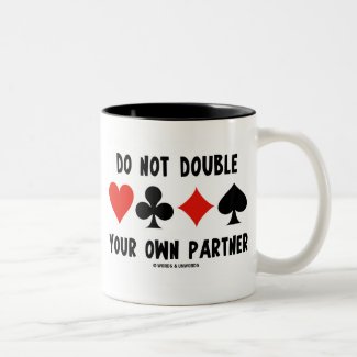 Do Not Double Your Own Partner (Four Card Suits) Mug