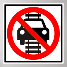 Do Not Drive on Tracks Highway Sign Print