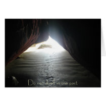 Do not dwell in the past cards by christyoltmanns Do not dwell in the past cards