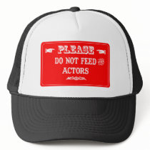 Do Not Feed The Actors hats
