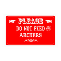 Do Not Feed The Archers posters