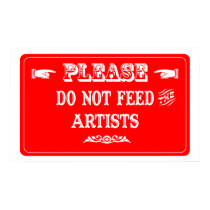 Do Not Feed The Artists posters by whatitis Do Not Feed The Artists posters