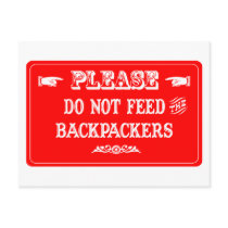 Do Not Feed The Backpackers Post Card