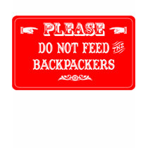 Do Not Feed The Backpackers t-shirts by whatitis Do Not Feed The Backpackers t-shirts