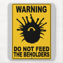 Do Not Feed the Beholders Mouse Mats