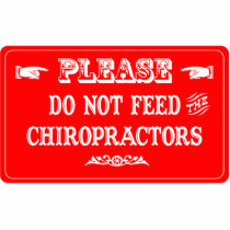 Do Not Feed The Chiropractors photo sculptures
