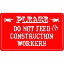 Do Not Feed The Construction Workers photo sculptures
