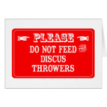 Do Not Feed The Discus Throwers Greeting Card