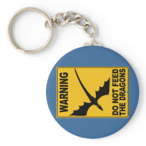 Do Not Feed the Dragons Keychain