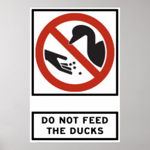 Do Not Feed the Ducks Highway Sign Posters