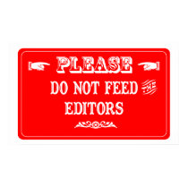 Do Not Feed The Editors posters