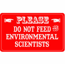 Do Not Feed The Environmental Scientists photo sculptures by whatitis Do Not Feed The Environmental Scientists photo sculptures