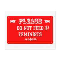 Do Not Feed The Feminists postcards by whatitis Do Not Feed The Feminists postcards