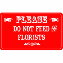 Do Not Feed The Florists photo sculptures