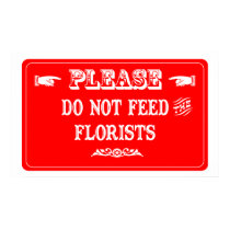 Do Not Feed The Florists posters by whatitis Do Not Feed The Florists posters