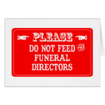 Do Not Feed The Funeral Directors cards