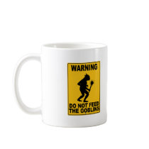 Do Not Feed the Goblins mugs