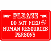 Do Not Feed The Human Resources Persons photo sculptures by whatitis Do Not Feed The Human Resources Persons photo sculptures