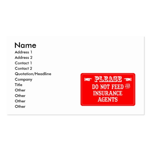 Do Not Feed The Insurance Agents Business Card Template (front side)