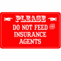 Do Not Feed The Insurance Agents photo sculptures by whatitis Do Not Feed The Insurance Agents photo sculptures