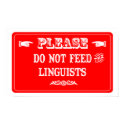 Do Not Feed The Linguists posters by whatitis Do Not Feed The Linguists posters
