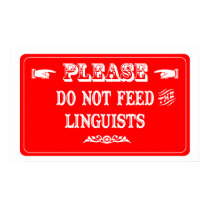 Do Not Feed The Linguists posters
