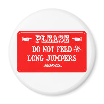 Do Not Feed The Long Jumpers magnets
