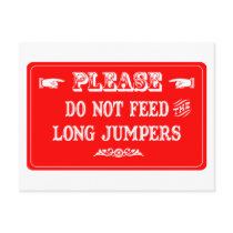 Do Not Feed The Long Jumpers postcards