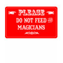 Do Not Feed The Magicians t-shirts by whatitis Do Not Feed The Magicians t-shirts