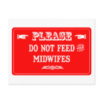 Do Not Feed The Midwifes postcards by whatitis Do Not Feed The Midwifes postcards