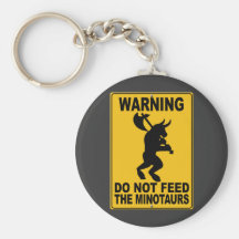 Do Not Feed the Minotaurs Keychain