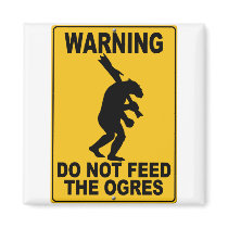 Do Not Feed the Ogres Magnet