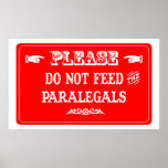 Do Not Feed The Paralegals Print