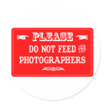 Do Not Feed The Photographers stickers