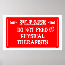 Do Not Feed The Physical Therapists Print