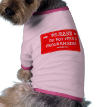 Do Not Feed The Programmers pet clothing