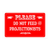 Do Not Feed The Projectionists posters by whatitis Do Not Feed The Projectionists posters