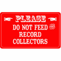 Do Not Feed The Record Collectors photo sculptures by whatitis Do Not Feed The Record Collectors photo sculptures