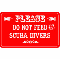 Do Not Feed The Scuba Divers photo sculptures by whatitis Do Not Feed The Scuba Divers photo sculptures