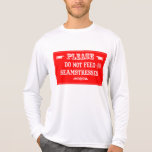 Do Not Feed The Seamstresses T-shirt