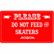 Do Not Feed The Skaters Photo Cutouts