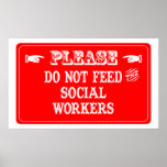 Do Not Feed The Social Workers posters
