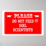 Do Not Feed The Soil Scientists Print