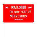 Do Not Feed The Surveyors t-shirts by whatitis Do Not Feed The Surveyors t-shirts