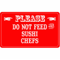 Do Not Feed The Sushi Chefs photo sculptures by whatitis Do Not Feed The Sushi Chefs photo sculptures