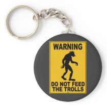 Do Not Feed the Trolls Key Chain