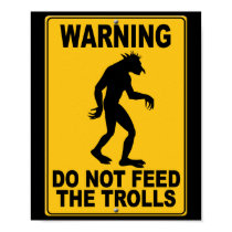 Do Not Feed the Trolls posters